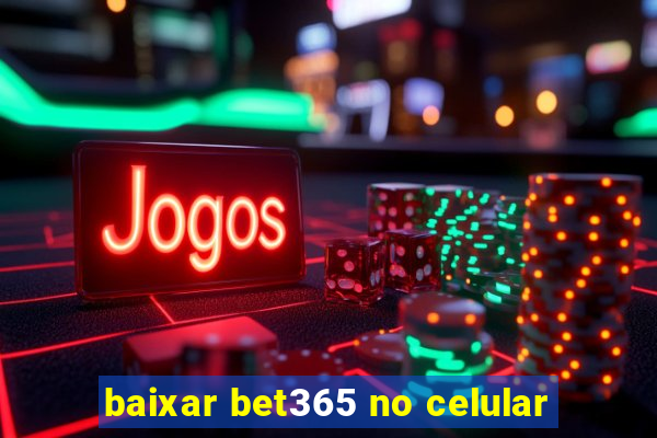 baixar bet365 no celular